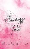 Always You: A Best Friends to Lovers, Second Chance Romance (Always & Forever Book 1)