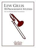 Lew Gillis - 70 Progressive Studies for the Modern Trombone | Bass Trombone Sheet Music Songbook for Advanced Players | F-Attachment Valve and Pedal Note Technique | Brass Method Book Students