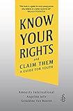 Know Your Rights and Claim Them: A Guide for Youth