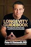 Longevity Guidebook: How to Slow, Stop, and Reverse Aging — and NOT Die from Something Stupid