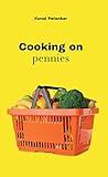 Cooking on Pennies: Budget your cooking with recipes starting from $0.35 per meal!