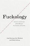 Fuckology: Critical Essays on John Money's Diagnostic Concepts