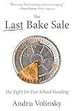 The Last Bake Sale: The Fight for Fair School Funding