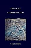 This Is Me Letting You Go