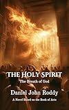 The Holy Spirit: The Breath of God (The Kingdom Series Book 5)