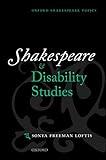 Shakespeare and Disability Studies (Oxford Shakespeare Topics)