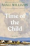 Time of the Child: Winner of the Kerry Group Irish Novel of the Year Award