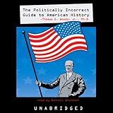 The Politically Incorrect Guide to American History