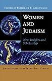 Women and Judaism: New Insights and Scholarship (Jewish Studies in the Twenty-First Century, 5)
