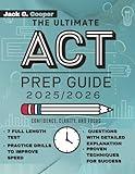 THE ULTIMATE ACT PREP GUIDE 2025/2026: Comprehensive Practice Tests, Test-Taking Strategies, and Expert Tips for English, Math, Reading, Science, and Writing Sections