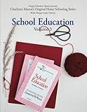 School Education (Wide-Margin Study Edition): Volume 3: Developing a Curriculum (Charlotte Mason’s Original Home Schooling Series)