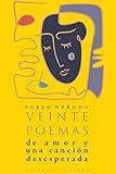Veinte poemas de amor y una canción desesperada (Spanish Edition)