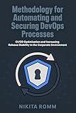 Methodology for Automating and Securing DevOps Processes: CI/CD Optimization and Increasing Release Stability in the Corporate Environment