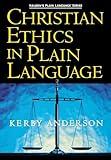 Christian Ethics in Plain Language (Plain Language Series)