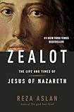 ZEALOT: The Life and Times of Jesus of Nazareth