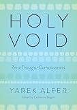 Holy Void: Zero-Thought-Consciousness