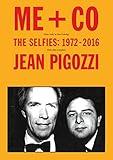 Jean Pigozzi: ME + CO: The Selfies: 1972–2016