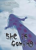 She Is Coming