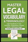 Master Legal Vocabulary & Terminology- Legal Vocabulary In Use: Contracts, Prepositions, Phrasal Verbs + 425 Expert Legal Documents & Templates in ... Legal Writing, Vocabulary & Terminology)