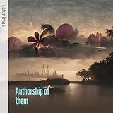 Authorship of them