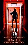 Iron Law: An Organized Crime Private Investigator Mystery (Sherman Iron Mysteries Book 2)
