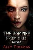 The Vampire from Hell (Parts 1-6)