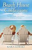Beach House Confessions (Seaside Secrets Beach Read Series)