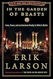 In the Garden of Beasts: Love, Terror, and an American Family in Hitler's Berlin