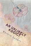 An Unlikely Addict: One nurse's journey through addiction