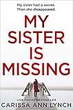 My Sister is Missing: The most creepy, fast-paced and gripping thriller of 2025