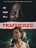 Trafficked