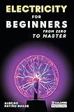 Electricity for beginners: From zero to master
