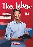 Das Leben - German as Foreign Language - General Edition - B1: Total Band: Handreichungen für den Teaching