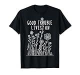 Good Necessary Trouble Subtle Everyday Feminine Protest T-Shirt