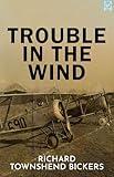 TROUBLE IN THE WIND a WW1 aviation action adventure thriller (Heracles Trilogy)