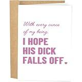 Naixiwen Rude Divorce Congrats Card for Her, Funny Divorce Gift for Women, Best Friend Breakup Card, With Every Ounce Of My Being I Hope His Dick Falls Off