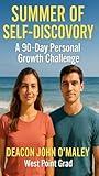 Summer of Self-Discovery: A 90-Day Personal Growth Challenge (Deacon OMaley's How-To & Self-Help Series)
