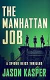 The Manhattan Job (Spider Heist Thrillers Book 3)