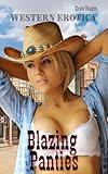 Blazing Panties: Western Erotica