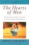 The Hearts of Men: American Dreams and the Flight from Commitment