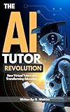 The AI Tutor Revolution: How Virtual Tutors are Transforming Education