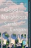 Good Neighbors: A Novel