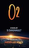 O2: Earth's Last Breath