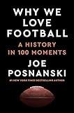 Why We Love Football: A History in 100 Moments