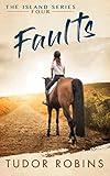 Faults: The Island Series - Book Four