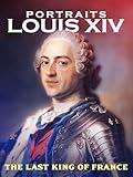 Portraits: Louis XIV