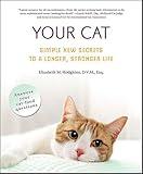 Your Cat: Simple New Secrets to a Longer, Stronger Life