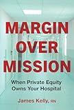 Margin over Mission: When Private Equity Owns Your Hospital