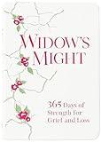 Widow's Might: 365 Days of Strength for Grief and Loss – Find Comfort, Hope, and Healing