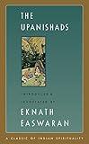 The Upanishads (Easwaran's Classics of Indian Spirituality, 2)